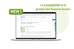 Nouveauté : découvrez notre recueil pratique sur la comptabilité et la gestion des finances locales