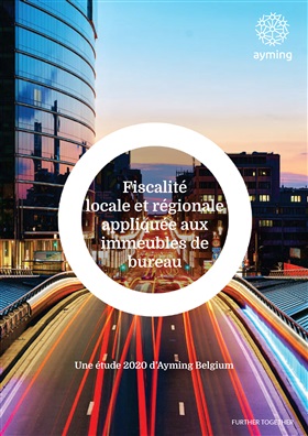 Fiscalité locale et régionale appliquée aux immeubles de bureau : une étude d’Ayming Belgium